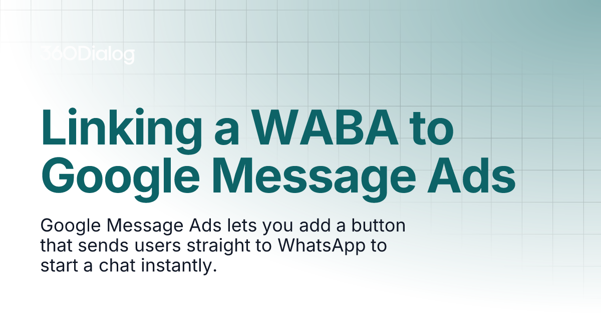 Linking a WABA to Google Message Ads | Client Documentation