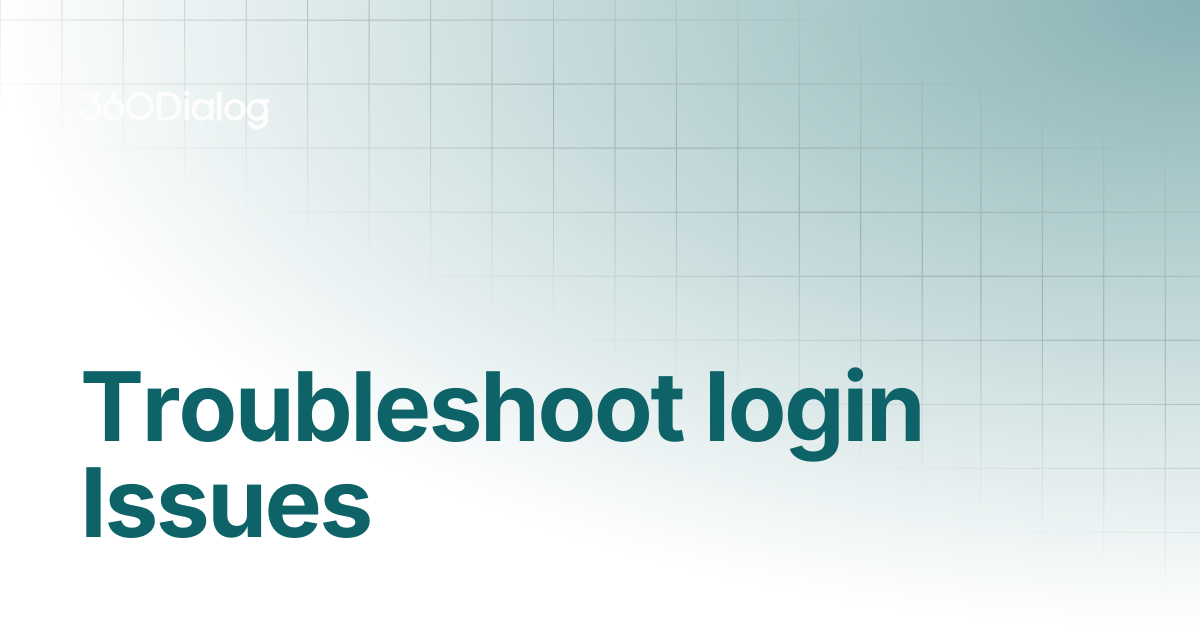 Troubleshoot login Issues | Client Documentation