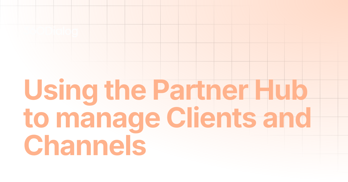 Using the Partner Hub to manage Clients and Channels | 360Dialog